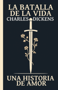 la batalla de la vida charles dickens