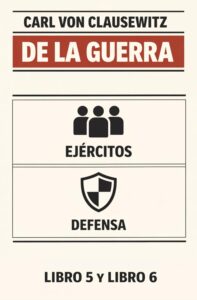 de la guerra ejércitos y defensa libro clásico carl von clausewitz